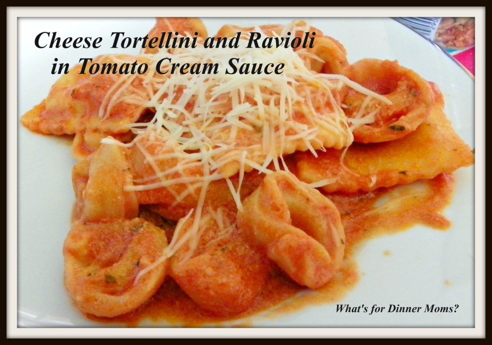 Cheese Tortellini and Ravioli in Tomato Cream Sauce