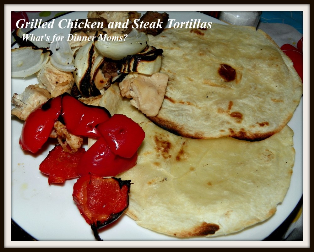 Grilled Chicken and Steak Tortillas