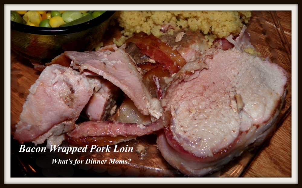 Bacon Wrapped Pork Loin (plated) - What's for Dinner Moms