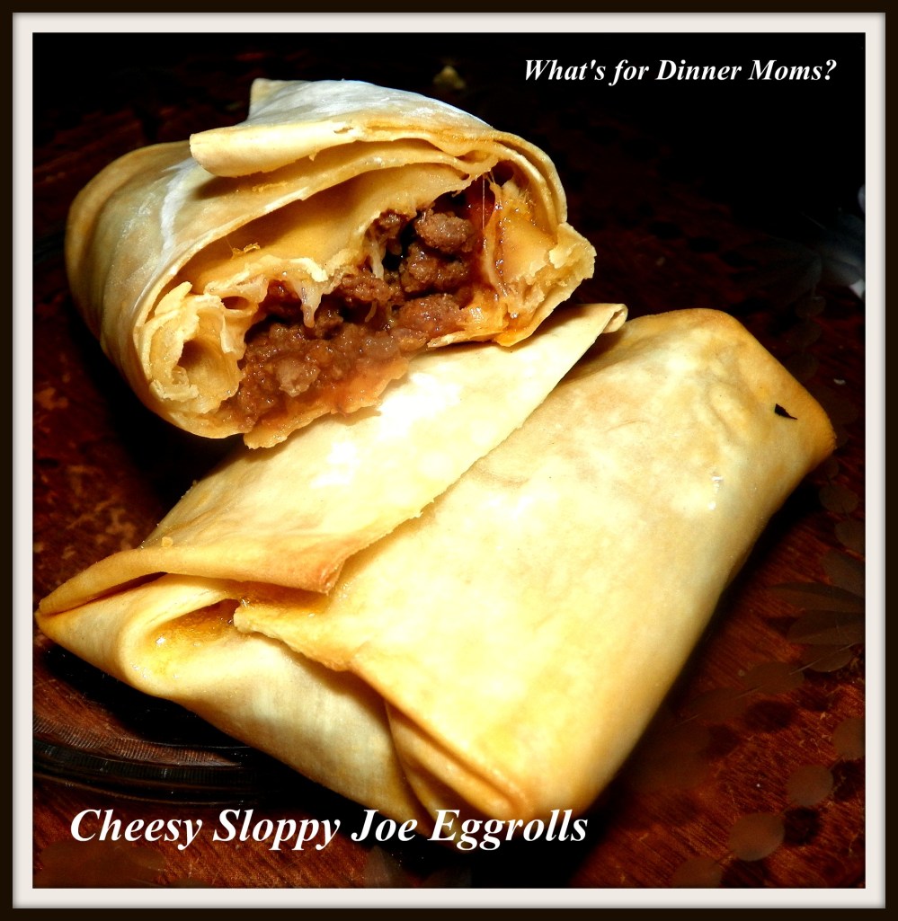 Cheesy Sloppy Joe Eggrolls - What's for Dinner Moms