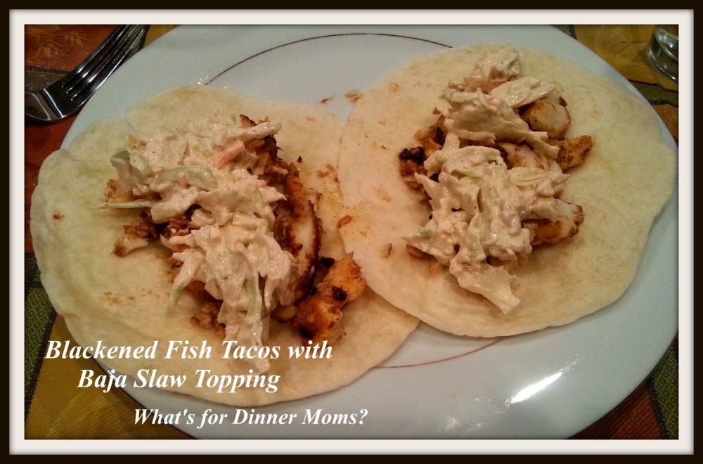 Blackened Fish Tacos with Baja Slaw Topping