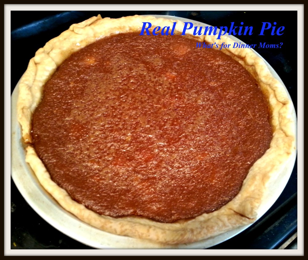 Real Pumpkin Pie - What's for Dinner Moms