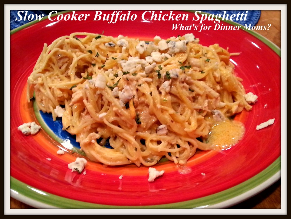 Slow Cooker Buffalo Chicken Spaghetti - What's for Dinner Moms