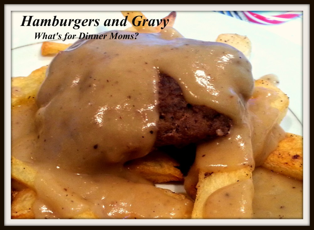 Hamburgers and Gravy
