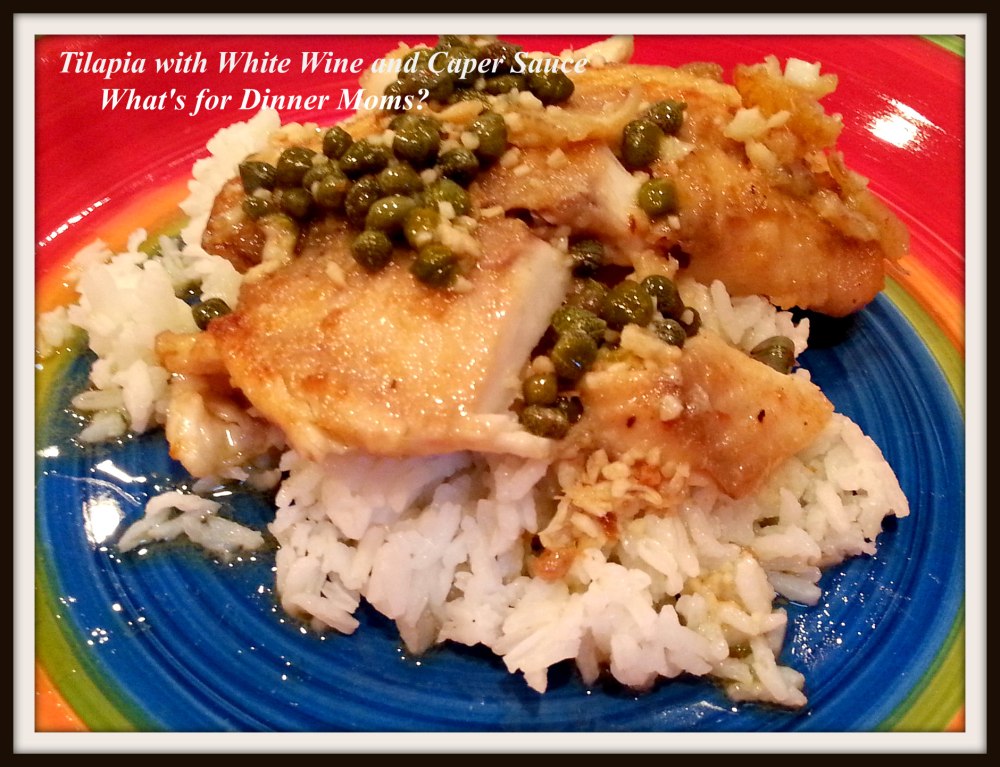 Tilapia with White Wine and Caper Sauce