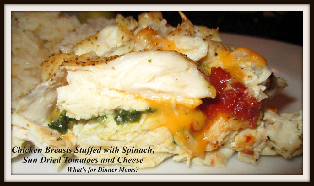 Chicken Breasts Stuffed with Spinach, Sun Dried Tomatoes, and Cheese